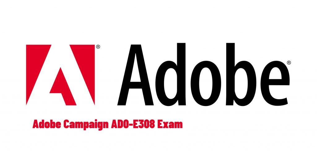 Adobe AD0-E308 Exam