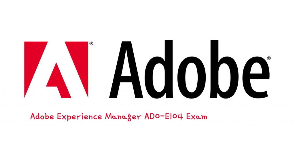 Adobe AD0-E104 Exam 